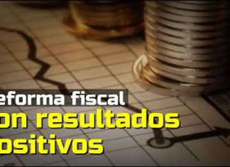 Reforma fiscal genera resultados positivos para la economía