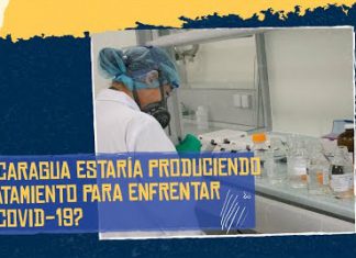 ¿Nicaragua estaría produciendo tratamiento para enfrentar el Covid-19?