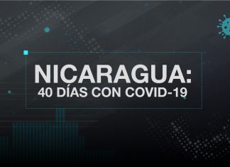 Nicaragua: 40 días con COVID-19
