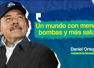 Daniel Ortega: Un mundo con menos bombas y más Salud