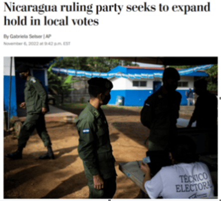 AP ( Washington Post , 6/11/22 ) presentó las elecciones locales de Nicaragua como una “consolidación del régimen totalitario de Daniel Ortega”.